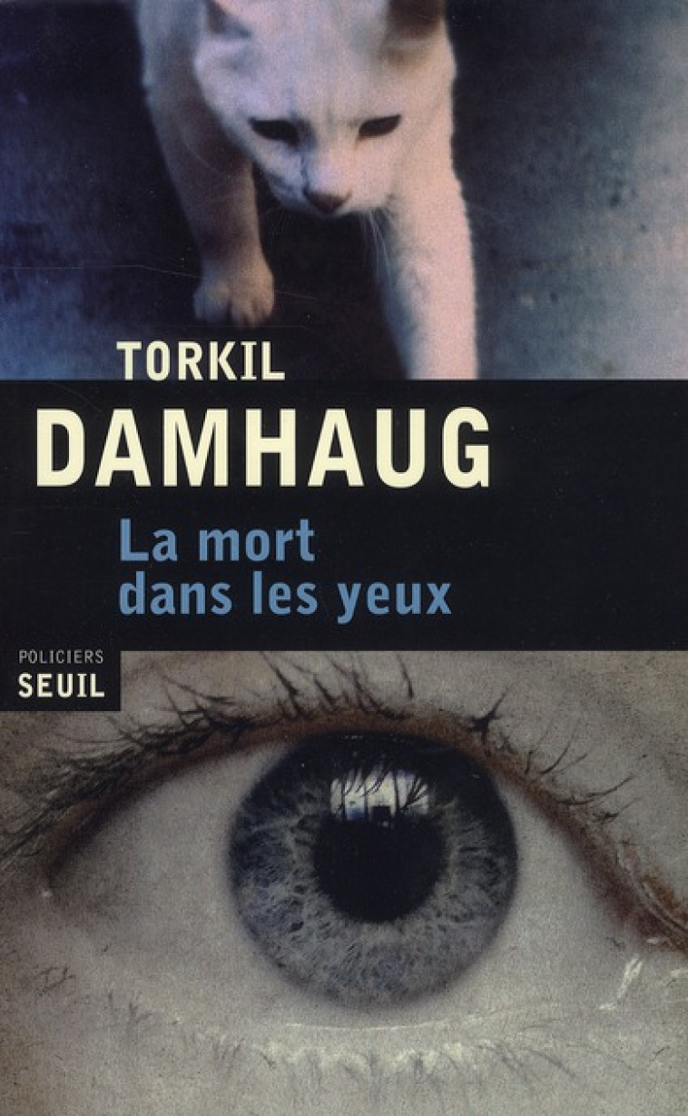 LA MORT DANS LES YEUX - DAMHAUG TORKIL - SEUIL