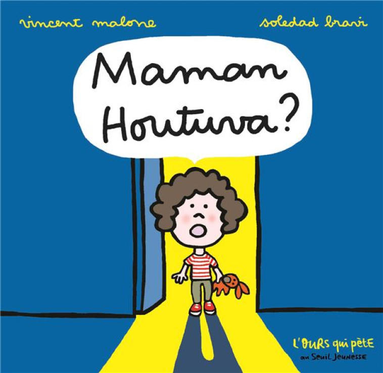 MAMAN HOUTUVA ? - MALONE VINCENT - Seuil Jeunesse