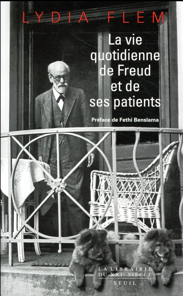 LA VIE QUOTIDIENNE DE FREUD ET DE SES PATIENTS - FLEM LYDIA - SEUIL