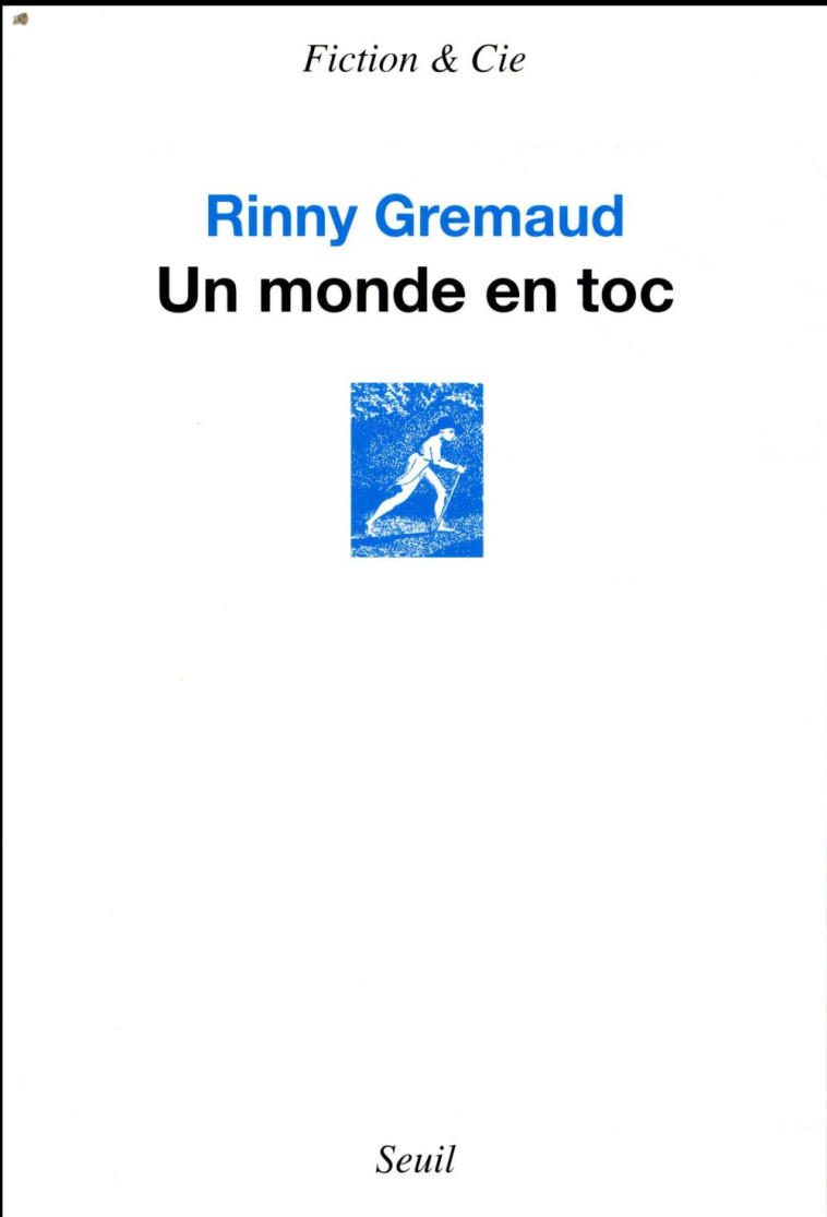 UN MONDE EN TOC - GREMAUD RINNY - SEUIL