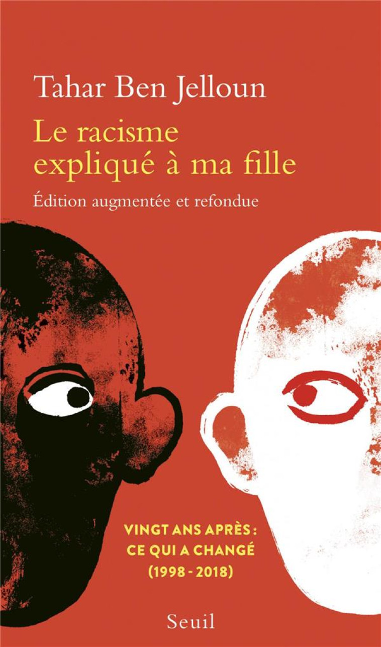 LE RACISME EXPLIQUE A MA FILLE ((NOUVELLE EDITION)) - BEN JELLOUN TAHAR - SEUIL