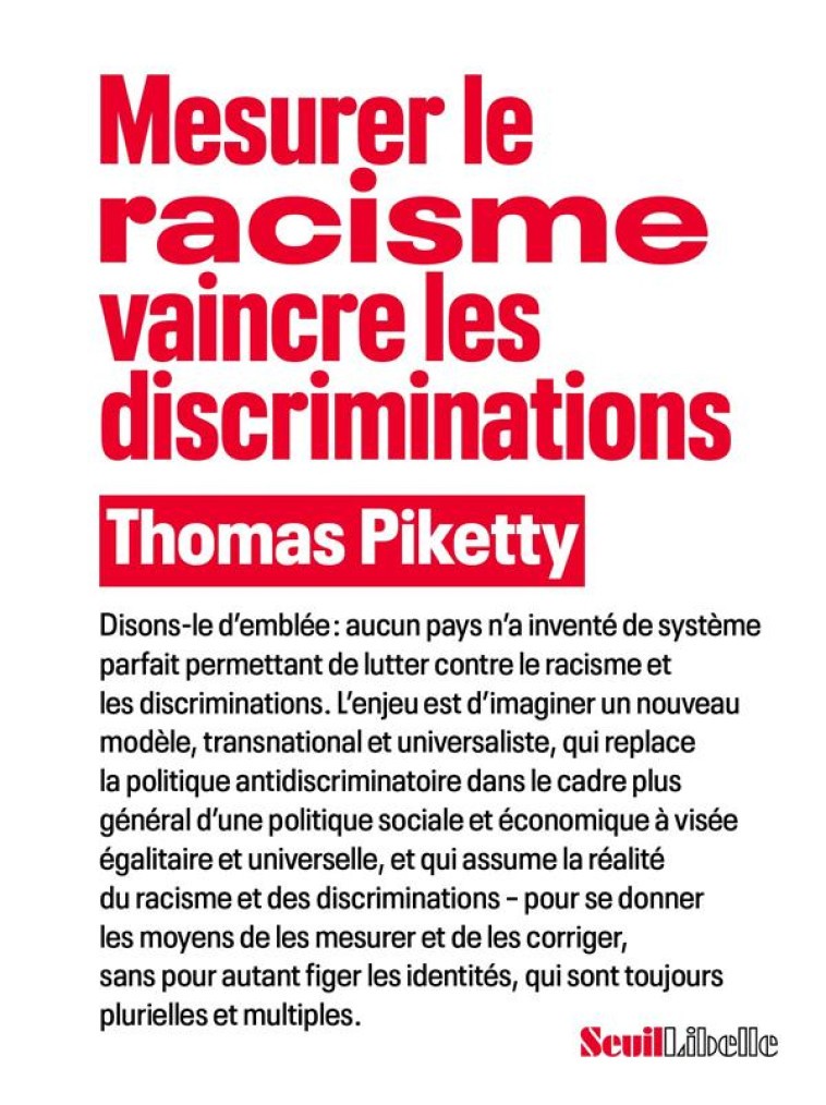 MESURER LE RACISME, VAINCRE LES DISCRIMINATIONS - PIKETTY THOMAS - SEUIL