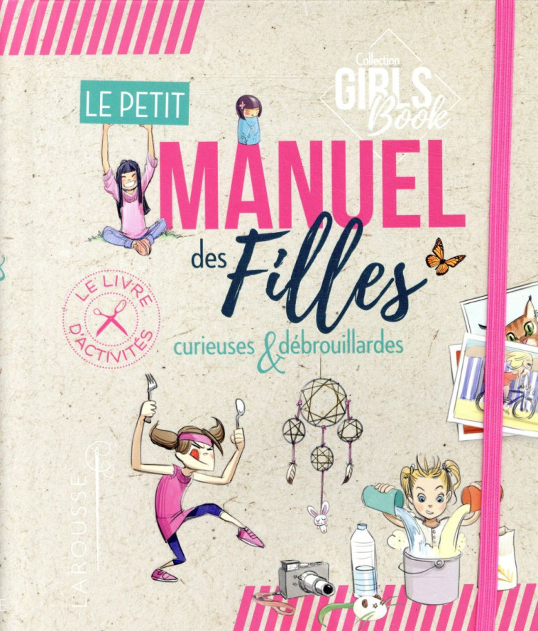 LE PETIT MANUEL DES FILLES CURIEUSES ET DEBROUILLARDES - LECREUX/MILLET - LAROUSSE