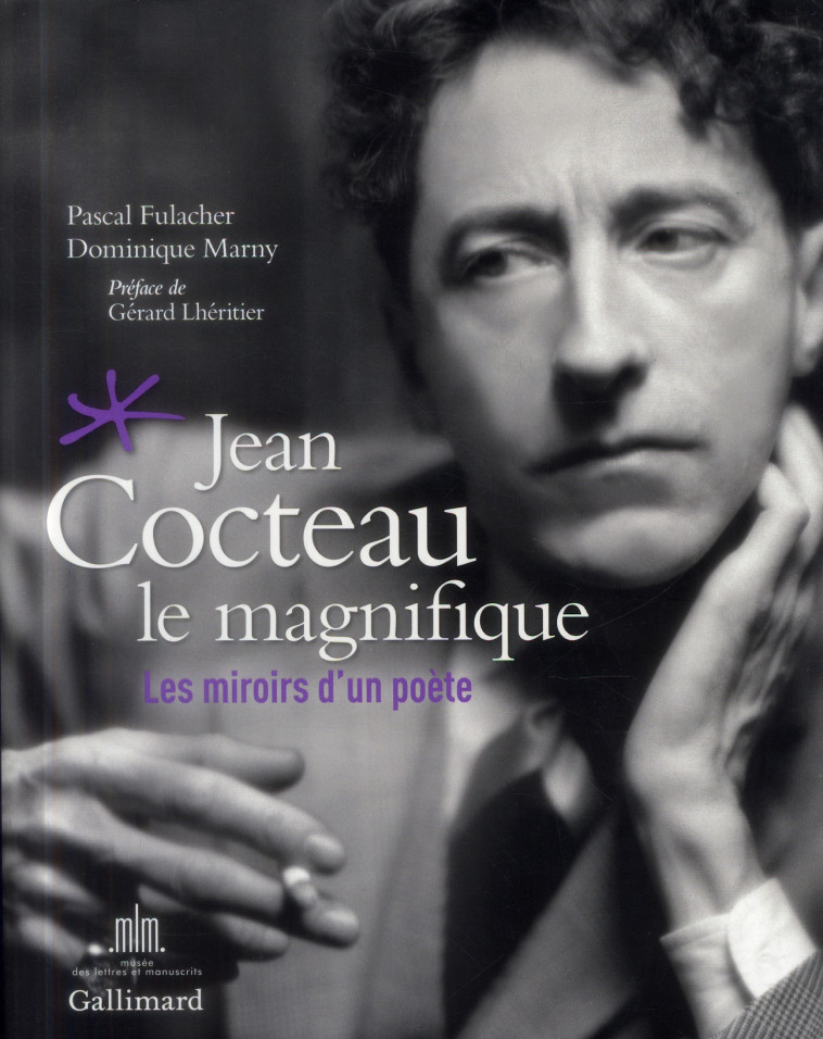 JEAN COCTEAU LE MAGNIFIQUE  -  LES MIROIRS D'UN POETE - FULACHER/MARNY - Gallimard