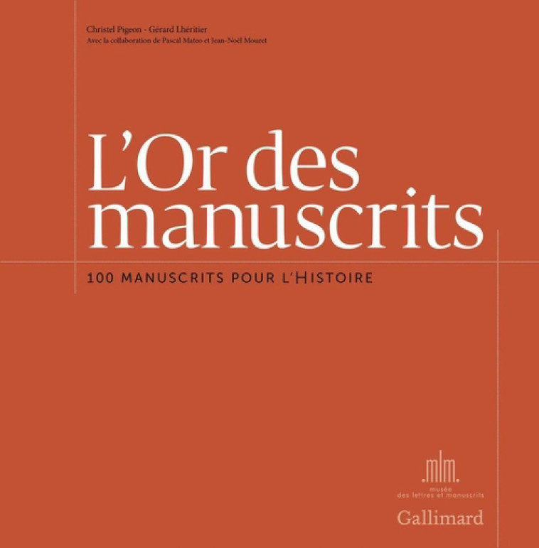 L'OR DES MANUSCRITS  -  100 MANUSCRITS POUR L'HISTOIRE - LHERITIER/PIGEO - Gallimard