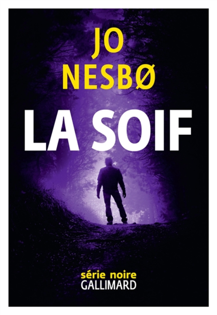 LA SOIF - UNE ENQUETE DE L'INSPECTEUR HARRY HOLE - NESBO JO - GALLIMARD