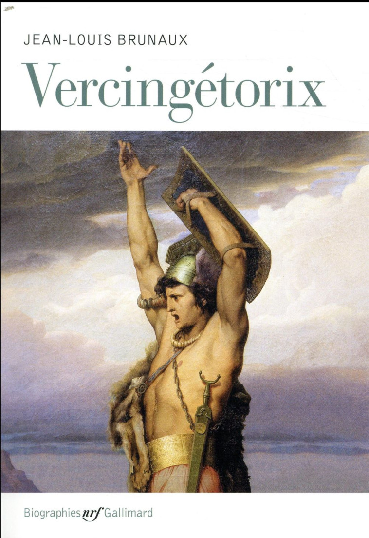 VERCINGETORIX - BRUNAUX JEAN-LOUIS - GALLIMARD