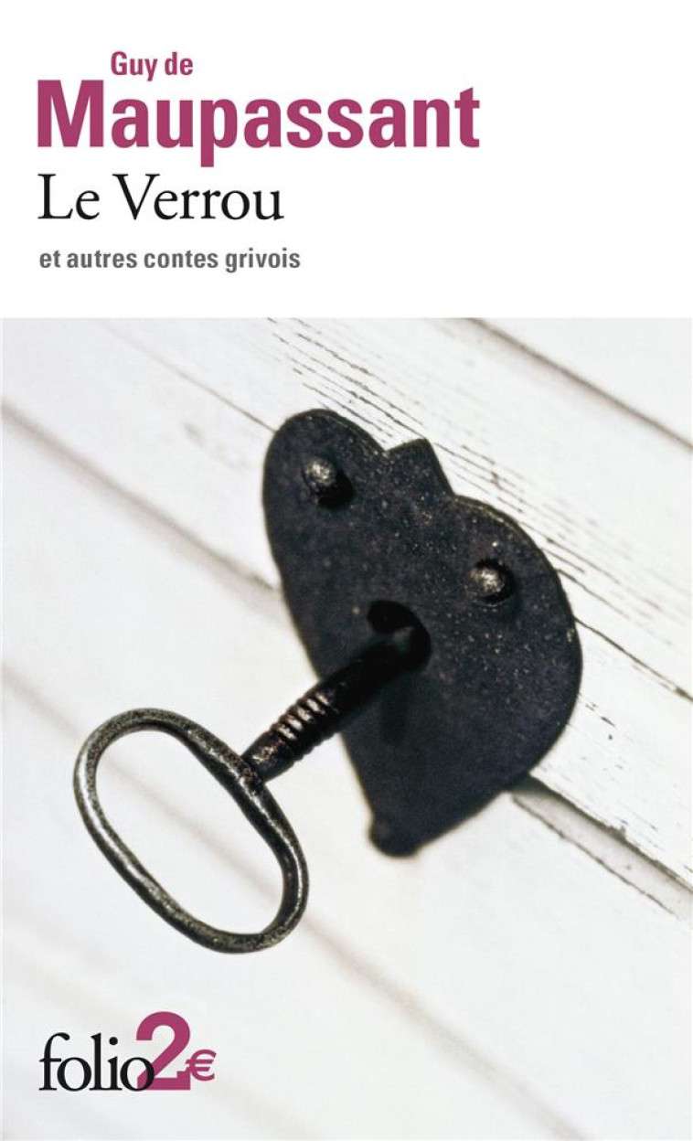 LE VERROU ET AUTRES CONTES GRIVOIS - MAUPASSANT GUY DE - GALLIMARD