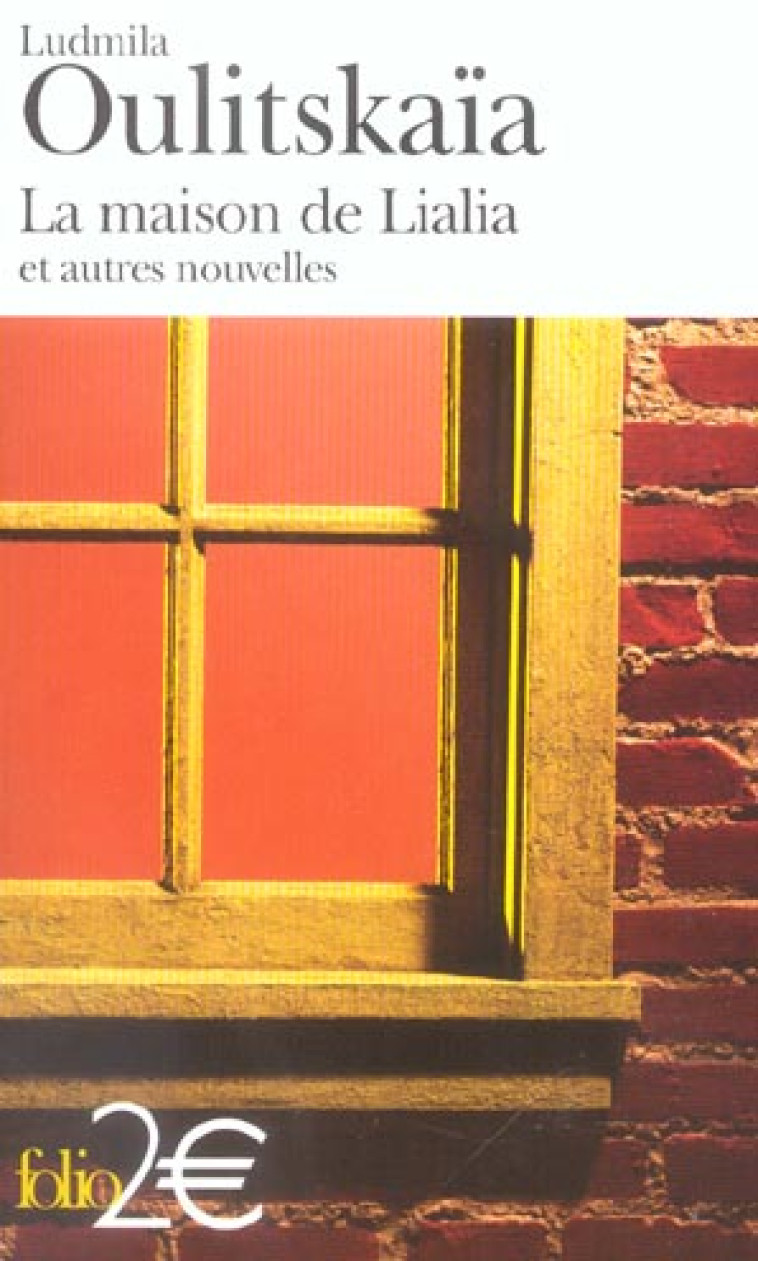 LA MAISON DE LIALIA ET AUTRES NOUVELLES - OULITSKAIA LUDMILA - GALLIMARD