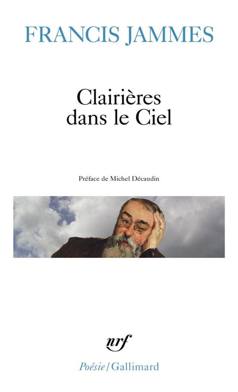 CLAIRIERES DANS LE CIEL : 1902-1906 - JAMMES/DECAUDIN - GALLIMARD