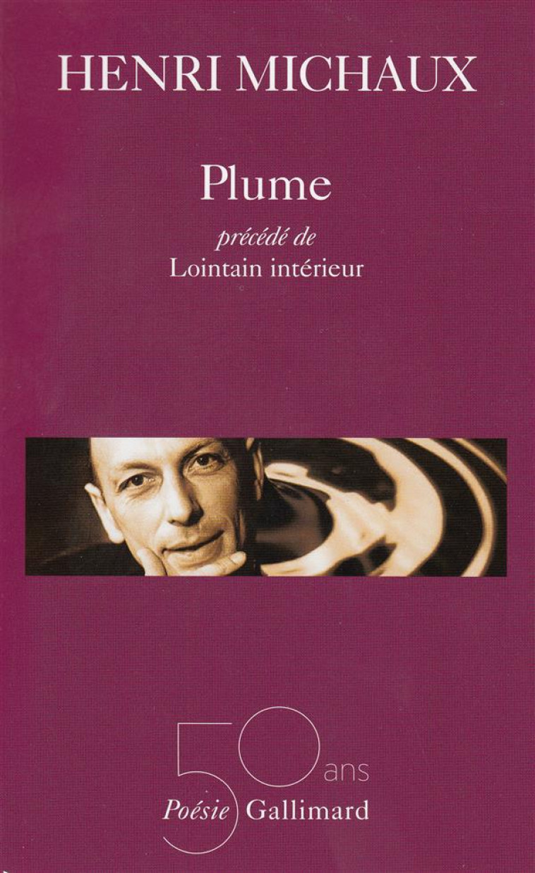 PLUME  -  LOINTAIN INTERIEUR - MICHAUX HENRI - GALLIMARD