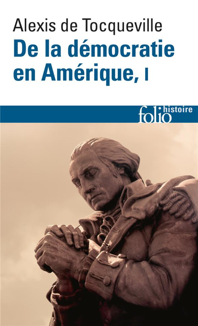 DE LA DEMOCRATIE EN AMERIQUE T.1  -  LES GRANDS THEMES - TOCQUEVILLE/JARDIN - GALLIMARD