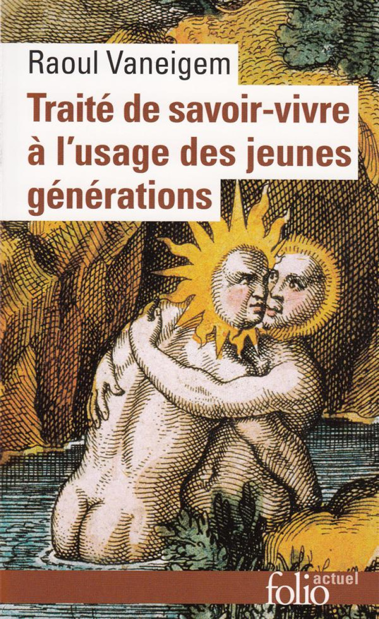 TRAITE DE SAVOIR-VIVRE A L'USAGE DES JEUNES GENERATIONS - VANEIGEM RAOUL - GALLIMARD