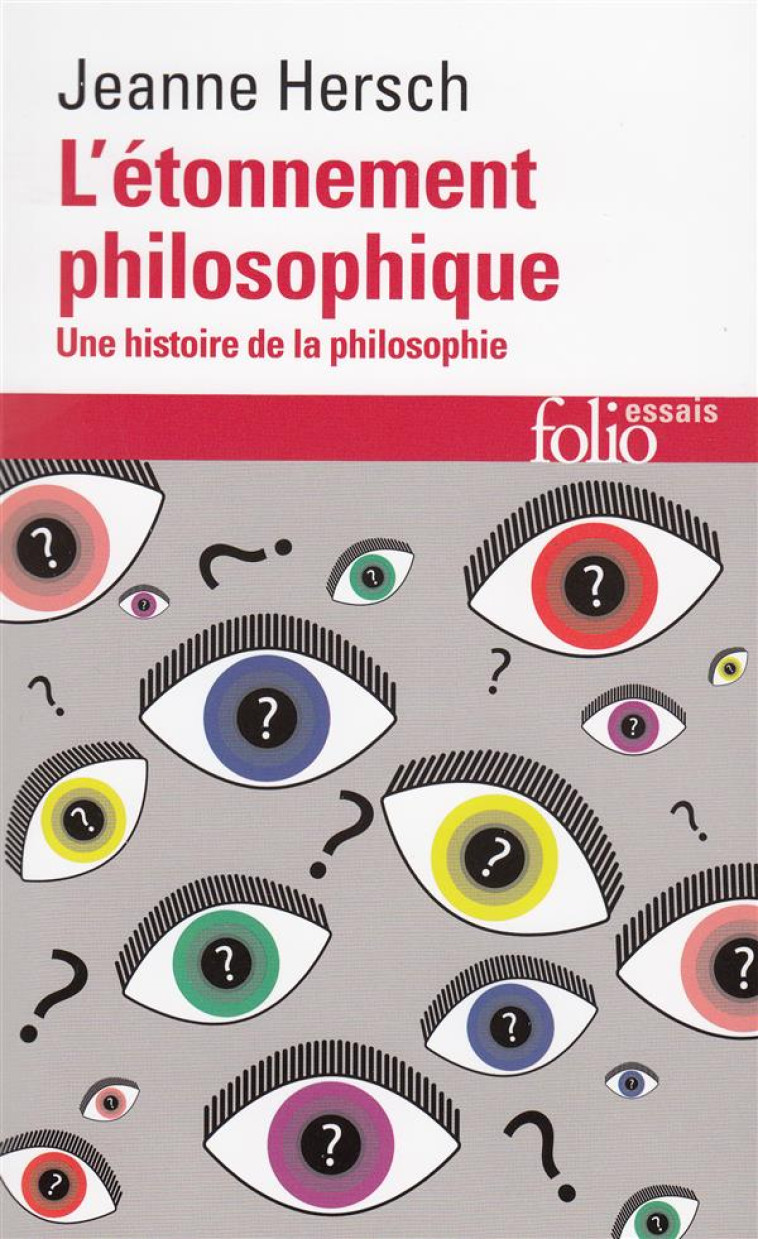 L'ETONNEMENT PHILOSOPHIQUE  -  UNE HISTOIRE DE LA PHILOSOPHIE - HERSCH JEANNE - GALLIMARD