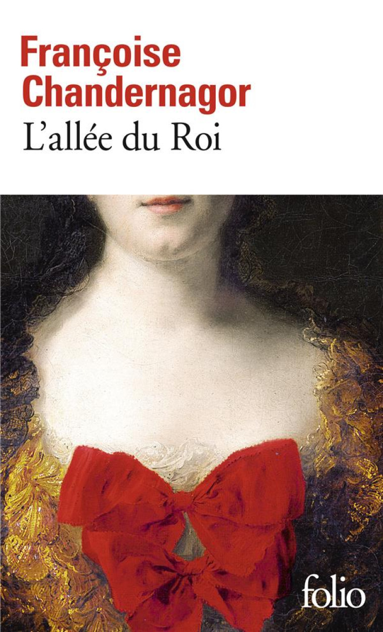 L'ALLEE DU ROI - CHANDERNAGOR F. - GALLIMARD