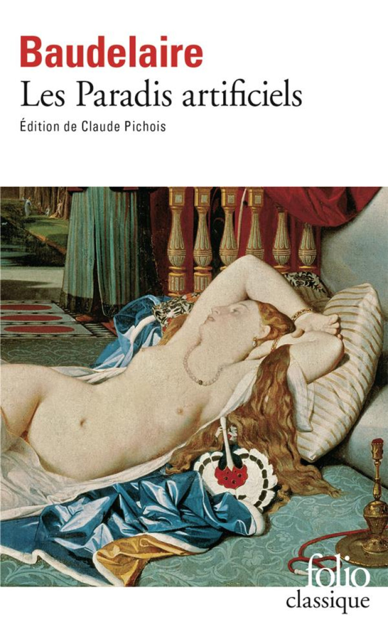 LES PARADIS ARTIFICIELS - BAUDELAIRE CHARLES - GALLIMARD