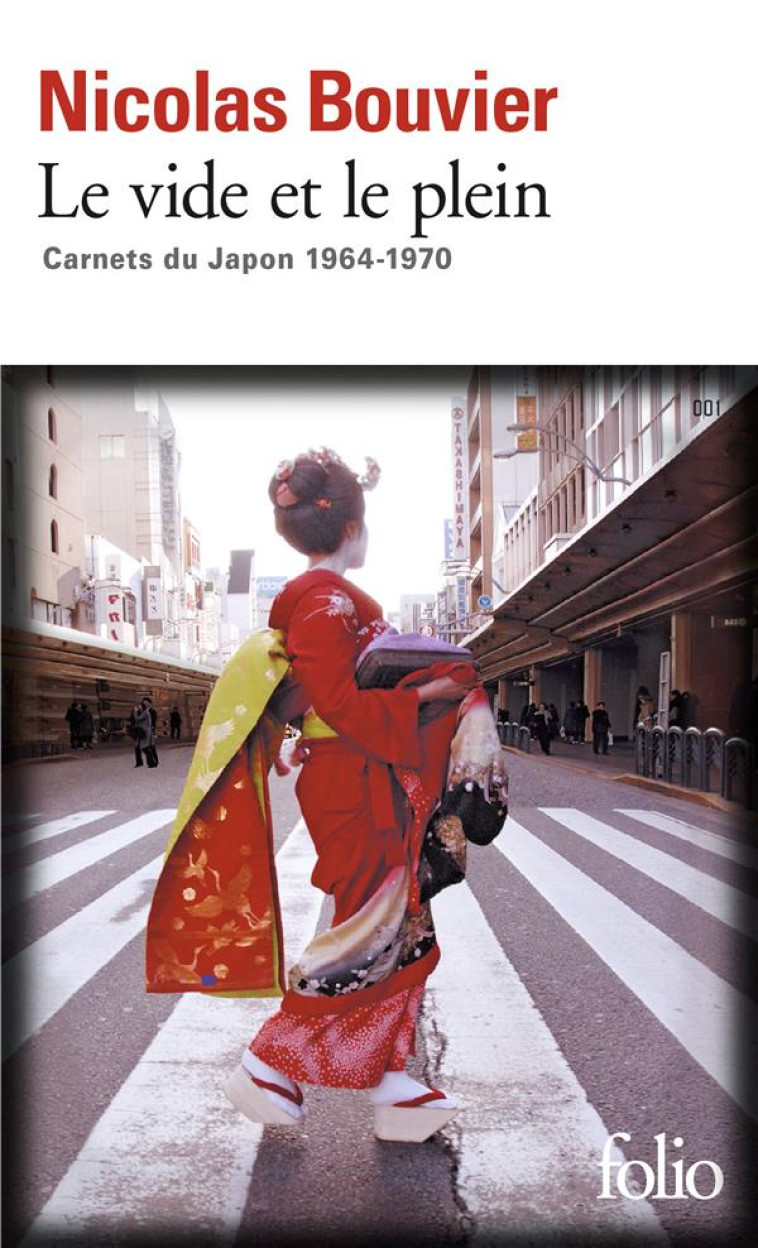 LE VIDE ET LE PLEIN  -  CARNETS DU JAPON (1964-1970) - BOUVIER NICOLAS - GALLIMARD