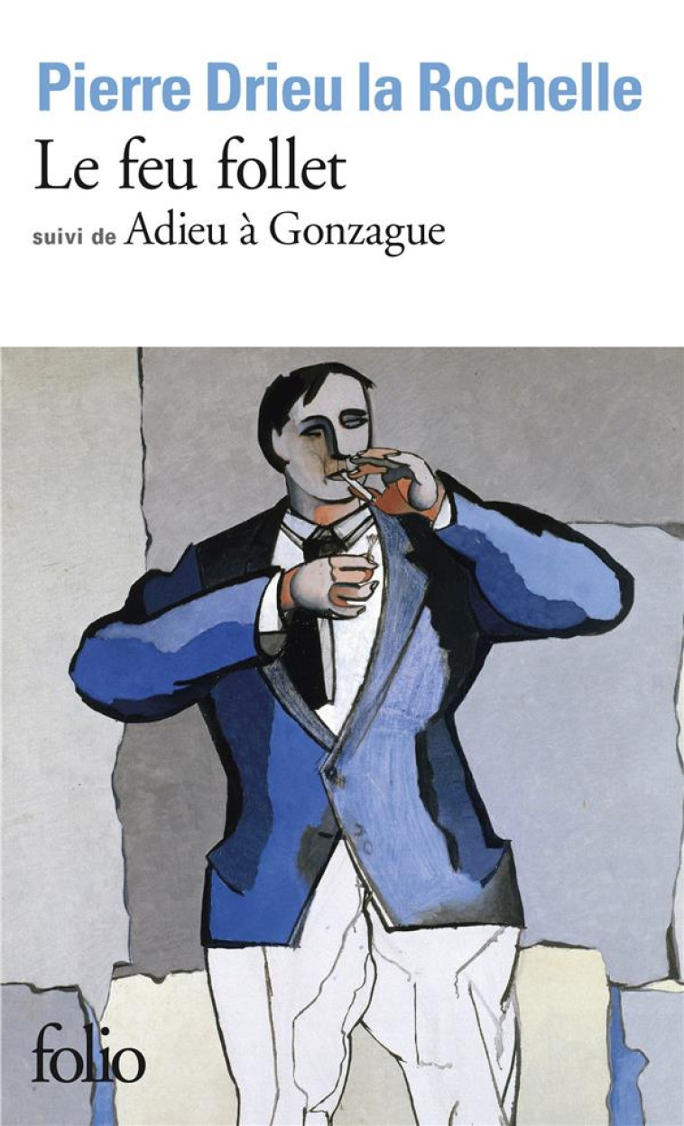 LE FEU FOLLET  -  ADIEU A GONZAGUE - DRIEU LA ROCHELLE P. - GALLIMARD