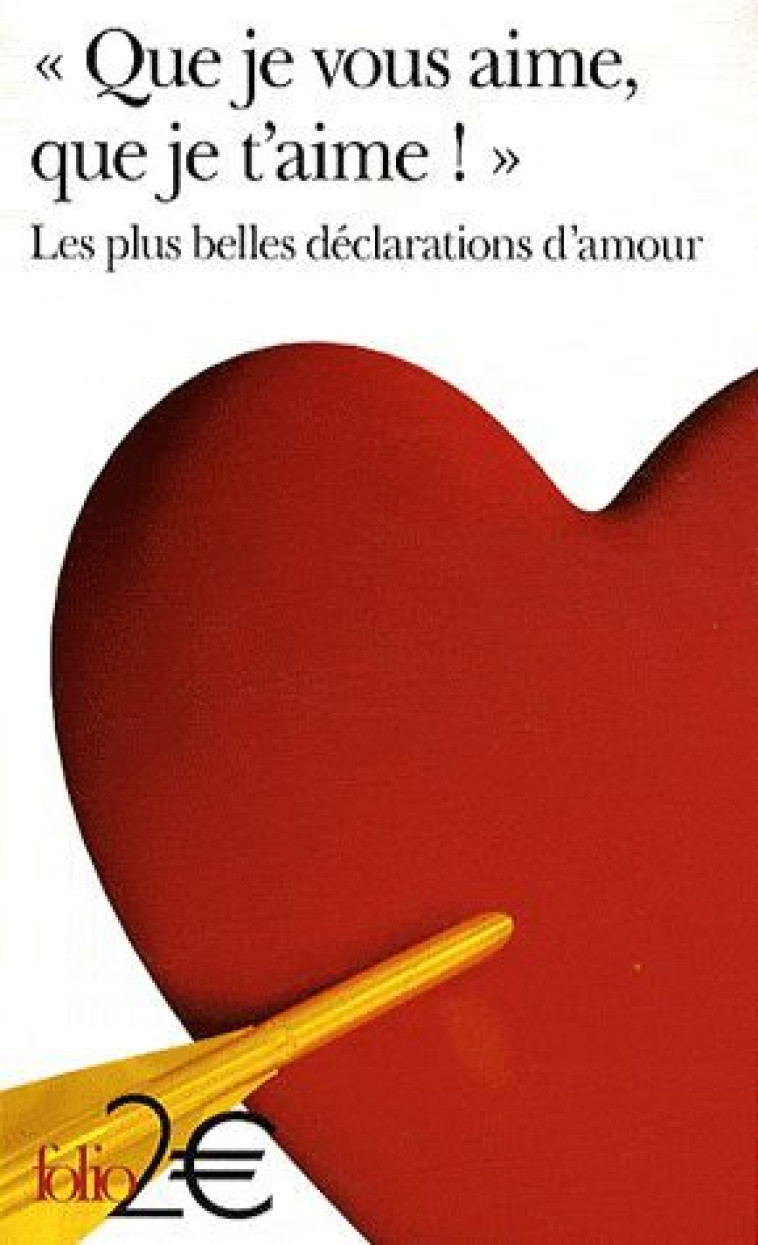 QUE JE VOUS AIME, QUE JE T'AIME! - COLLECTIF - GALLIMARD