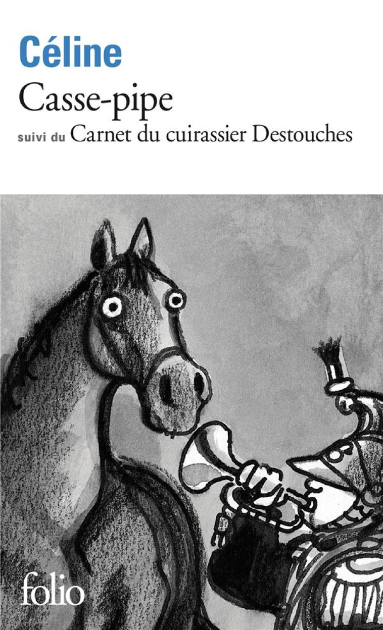 CASSE-PIPE  -  CARNET DU CUIRASSIER DESTOUCHES - CELINE L-F. - GALLIMARD