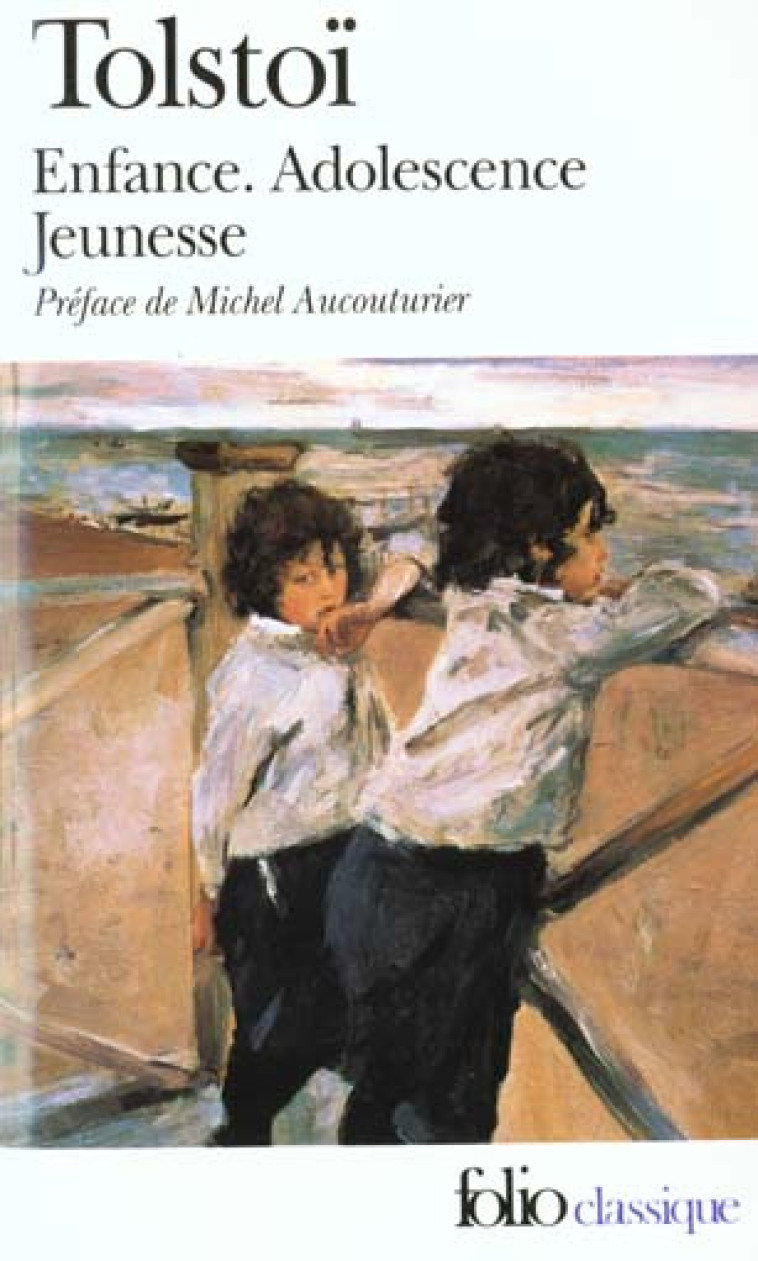 ENFANCE, ADOLESCENCE, JEUNESSE - TOLSTOI/AUCOUTURIER - GALLIMARD