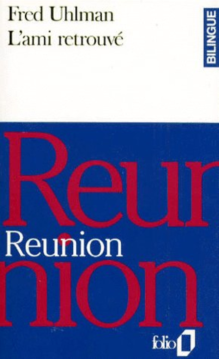 L'AMI RETROUVE  -  REUNION - UHLMAN FRED - GALLIMARD