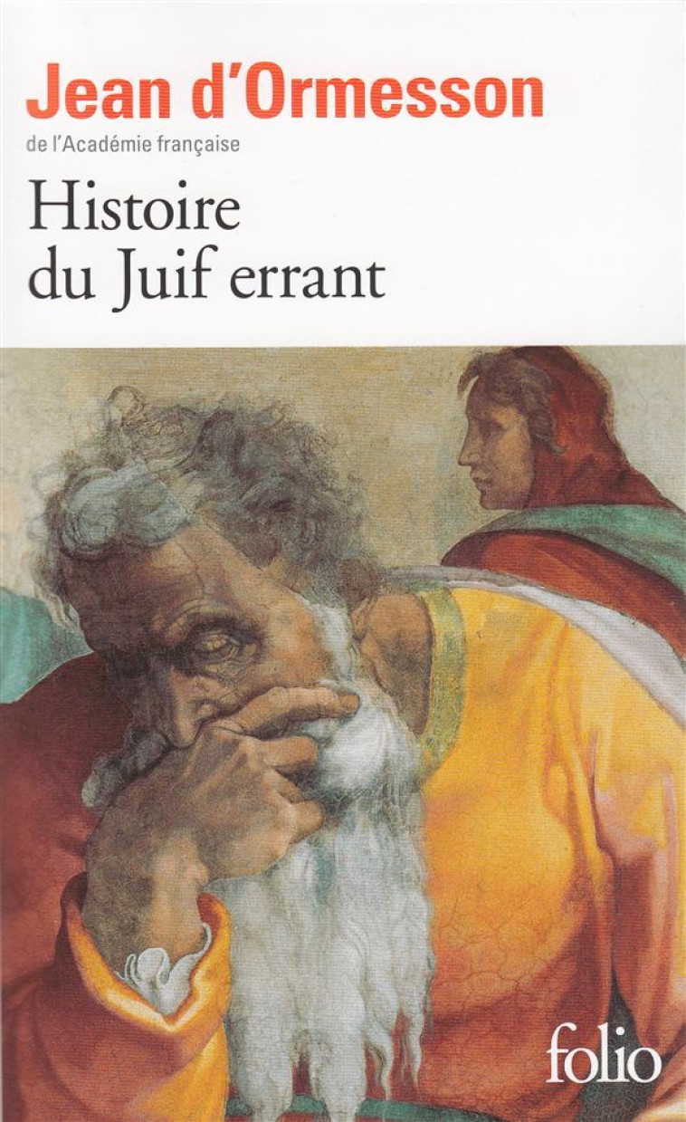 HISTOIRE DU JUIF ERRANT - ORMESSON JEAN D' - GALLIMARD