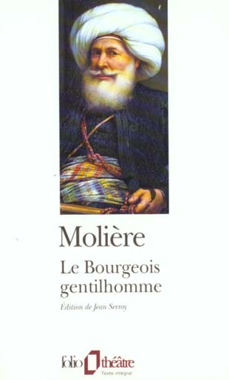 LE BOURGEOIS GENTILHOMME - MOLIERE - GALLIMARD