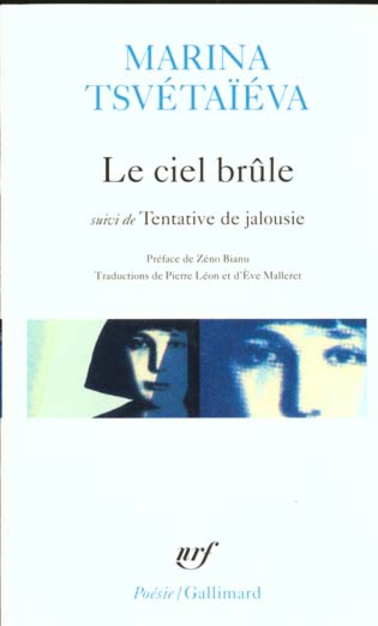 LE CIEL BRULE/TENTATIVE DE JALOUSIE - TSVETAIEVA/BIANU - GALLIMARD