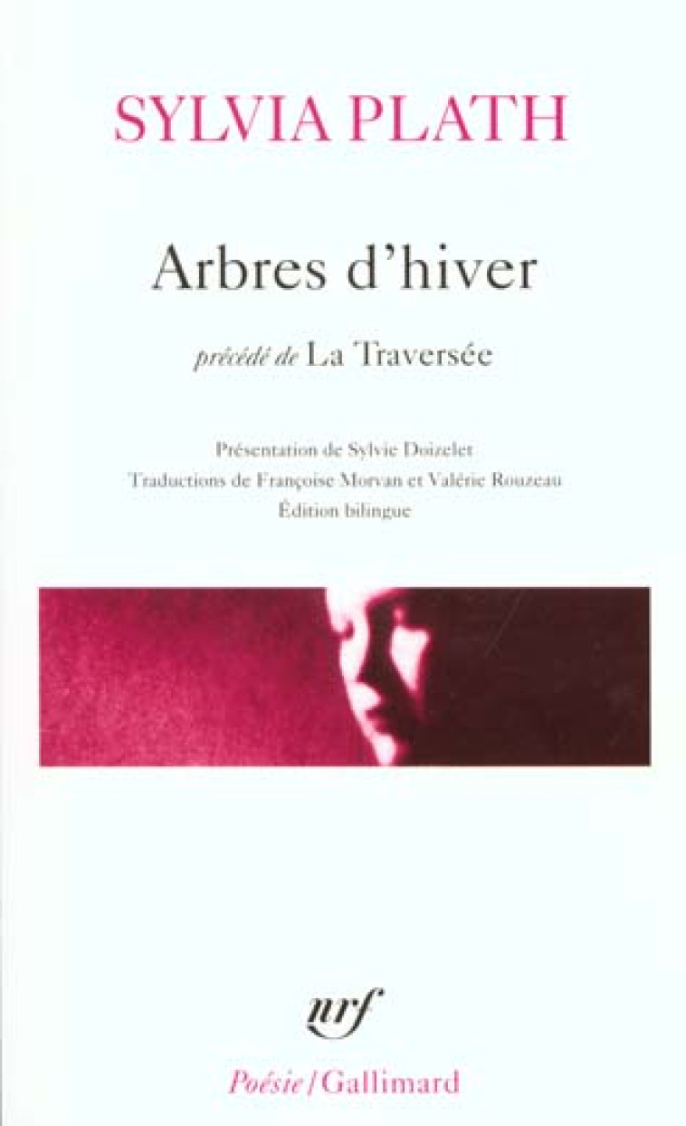 ARBRES D'HIVER  -  LA TRAVERSEE - PLATH/DOIZELET - GALLIMARD