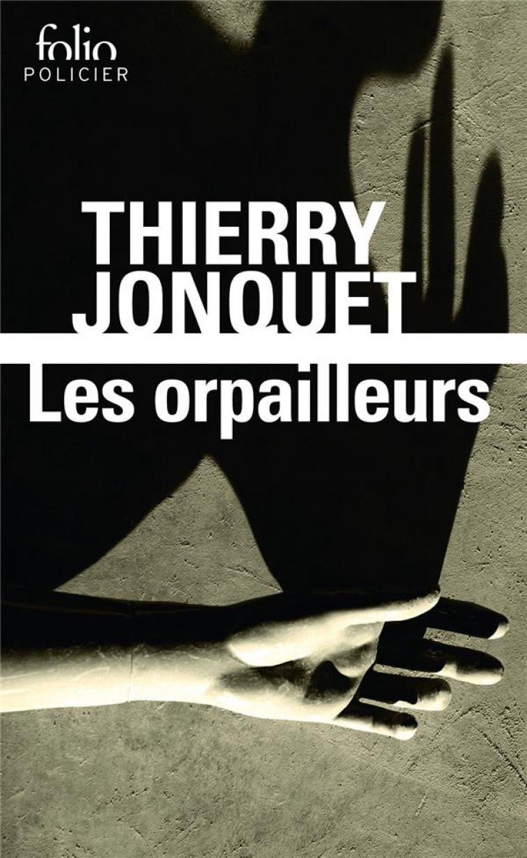 LES ORPAILLEURS - JONQUET THIERRY - GALLIMARD