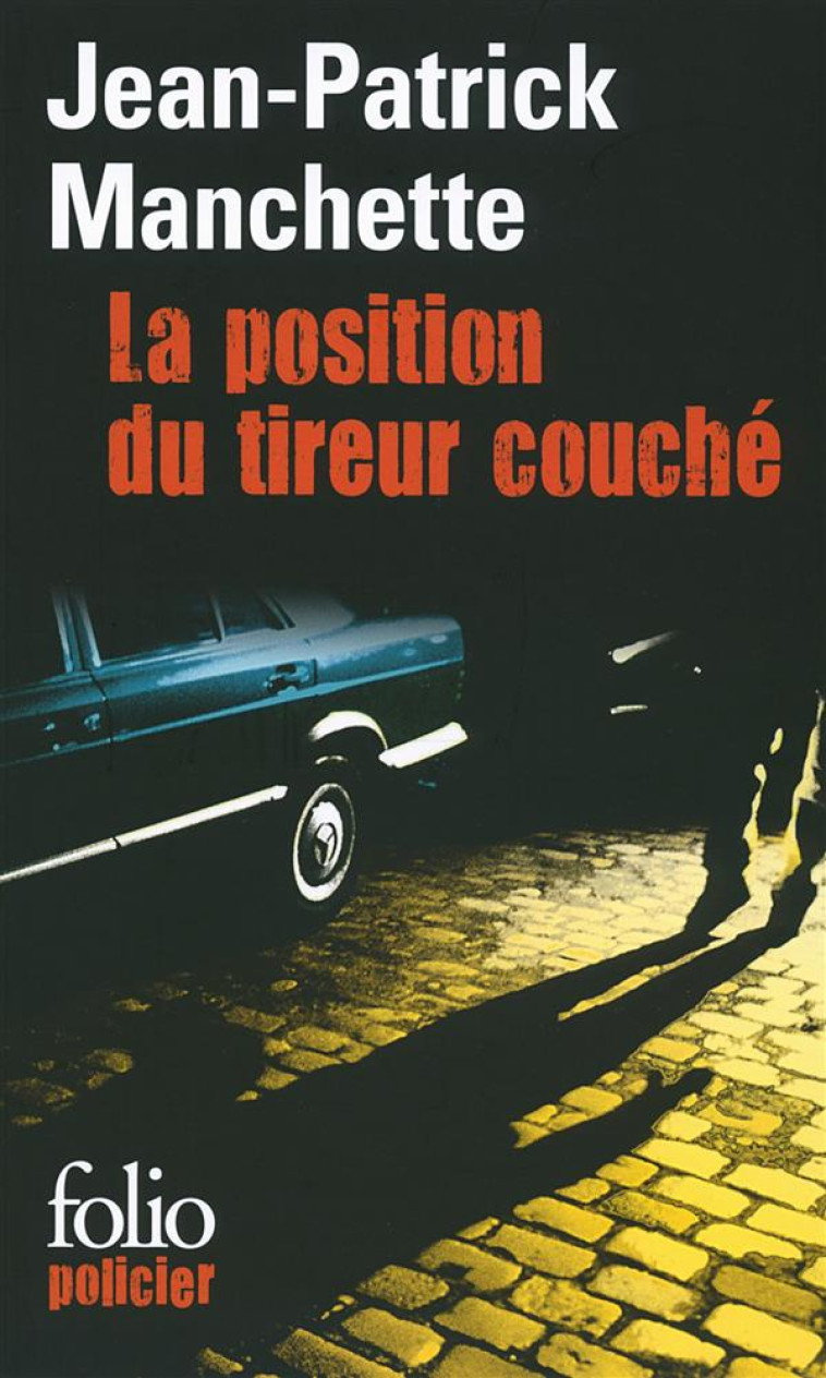 LA POSITION DU TIREUR COUCHE - MANCHETTE J-P. - GALLIMARD