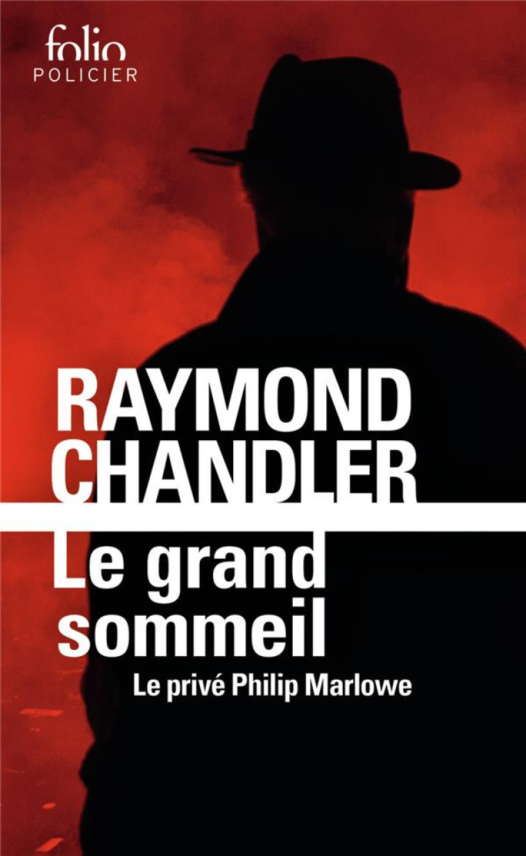 LE GRAND SOMMEIL  -  LE PRIVE PHILIP MARLOWE - CHANDLER RAYMOND - GALLIMARD