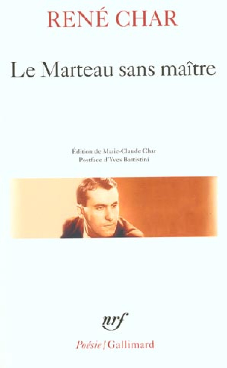 LE MARTEAU SANS MAITRE/MOULIN PREMIER - CHAR RENE - GALLIMARD