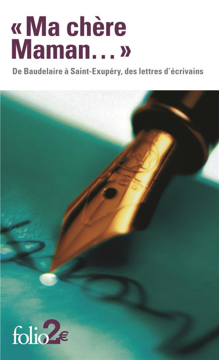 MA CHERE MAMAN... DE BAUDELAIRE A SAINT-EXUPERY, DES LETTRES D'ECRIVAINS - COLLECTIF - GALLIMARD