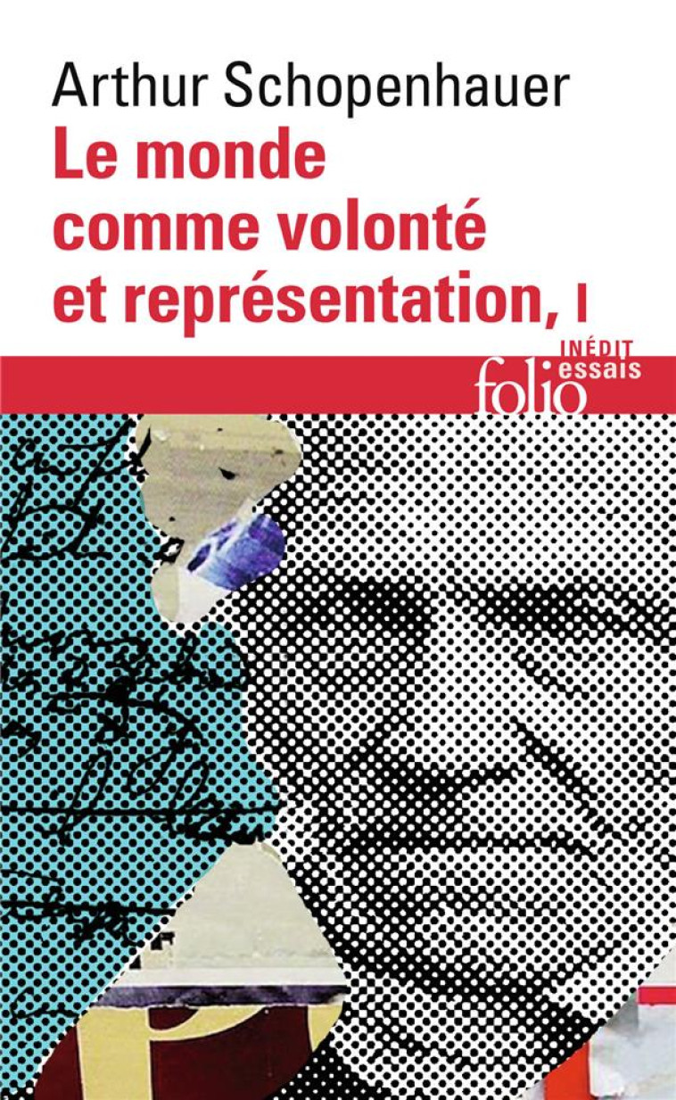 LE MONDE COMME VOLONTE ET REPRESENTATION T.1 - SCHOPENHAUER ARTHUR - GALLIMARD