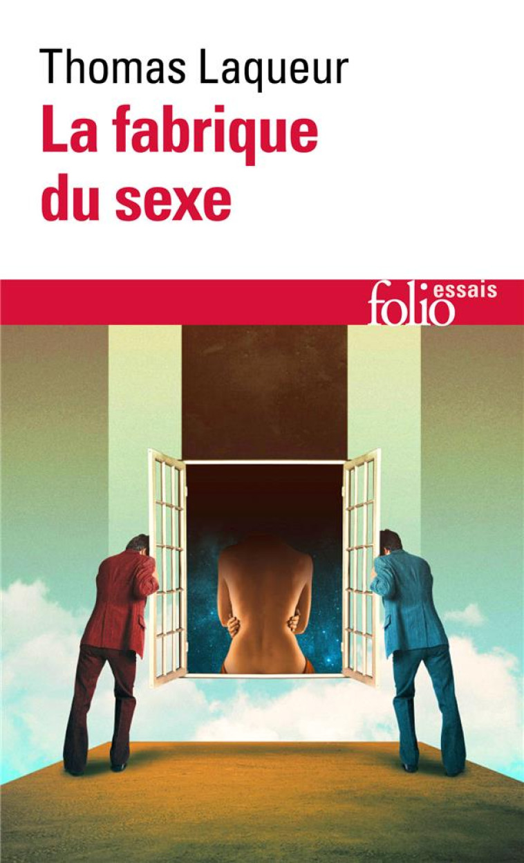 LA FABRIQUE DU SEXE  -  ESSAI SUR LE CORPS ET LE GENRE EN OCCIDENT - LAQUEUR THOMAS - Gallimard