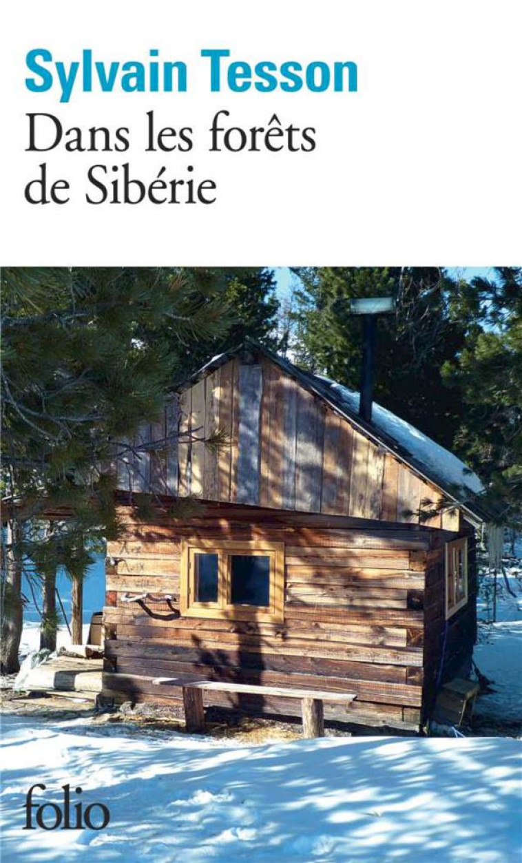 DANS LES FORETS DE SIBERIE - FEVRIER - JUILLET 2010 - TESSON SYLVAIN - Gallimard