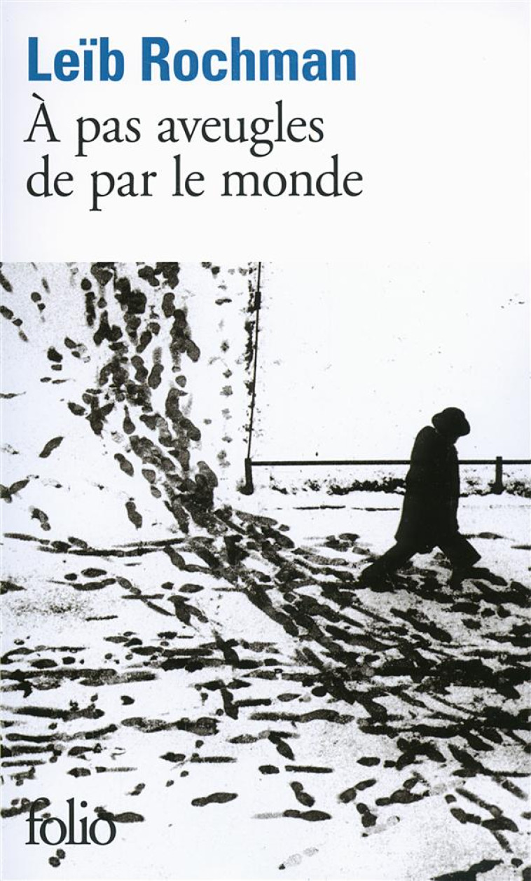 A PAS AVEUGLES DE PAR LE MONDE - ROCHMAN/APPELFELD - Gallimard