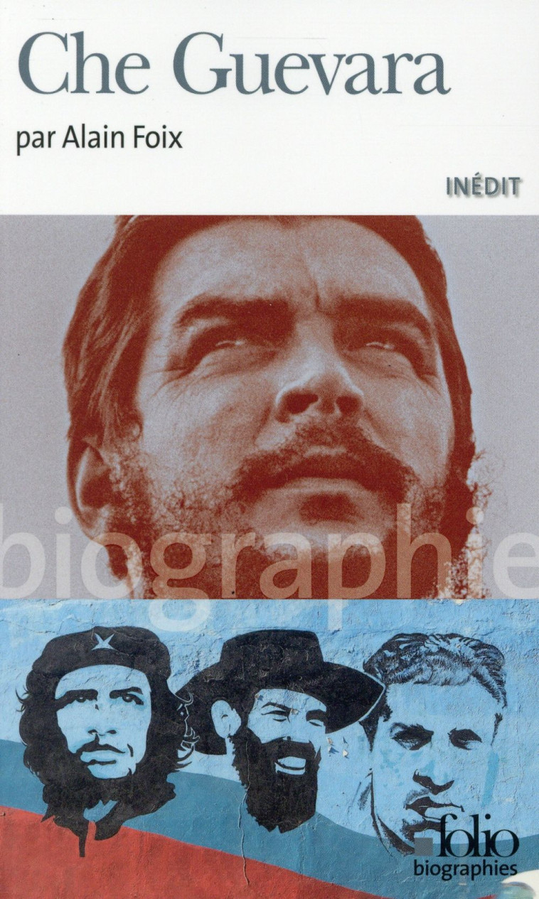 CHE GUEVARA - FOIX ALAIN - Gallimard