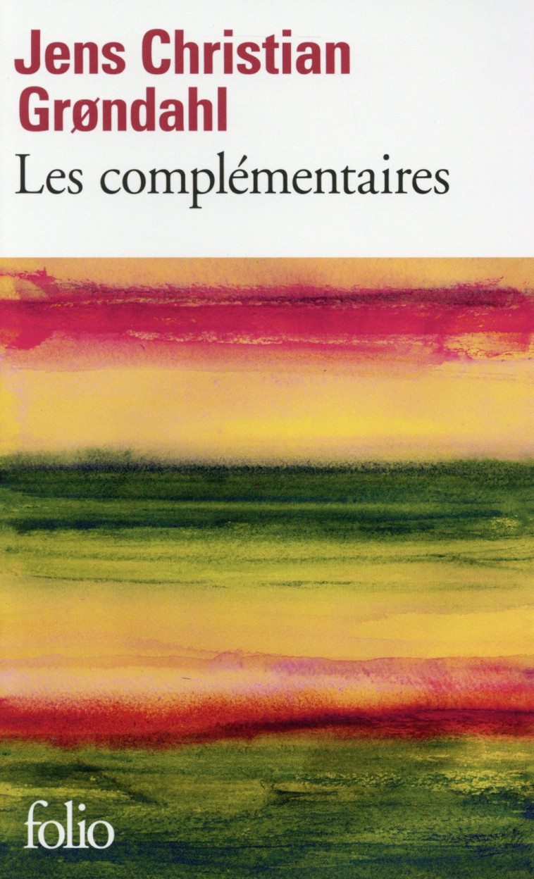 LES COMPLEMENTAIRES - GRONDAHL J C. - Gallimard