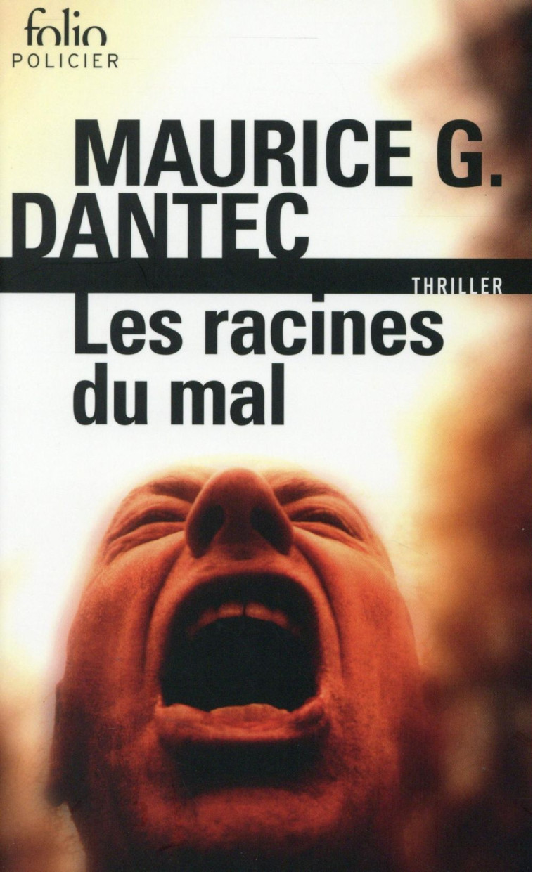 LES RACINES DU MAL - DANTEC MAURICE G. - Gallimard