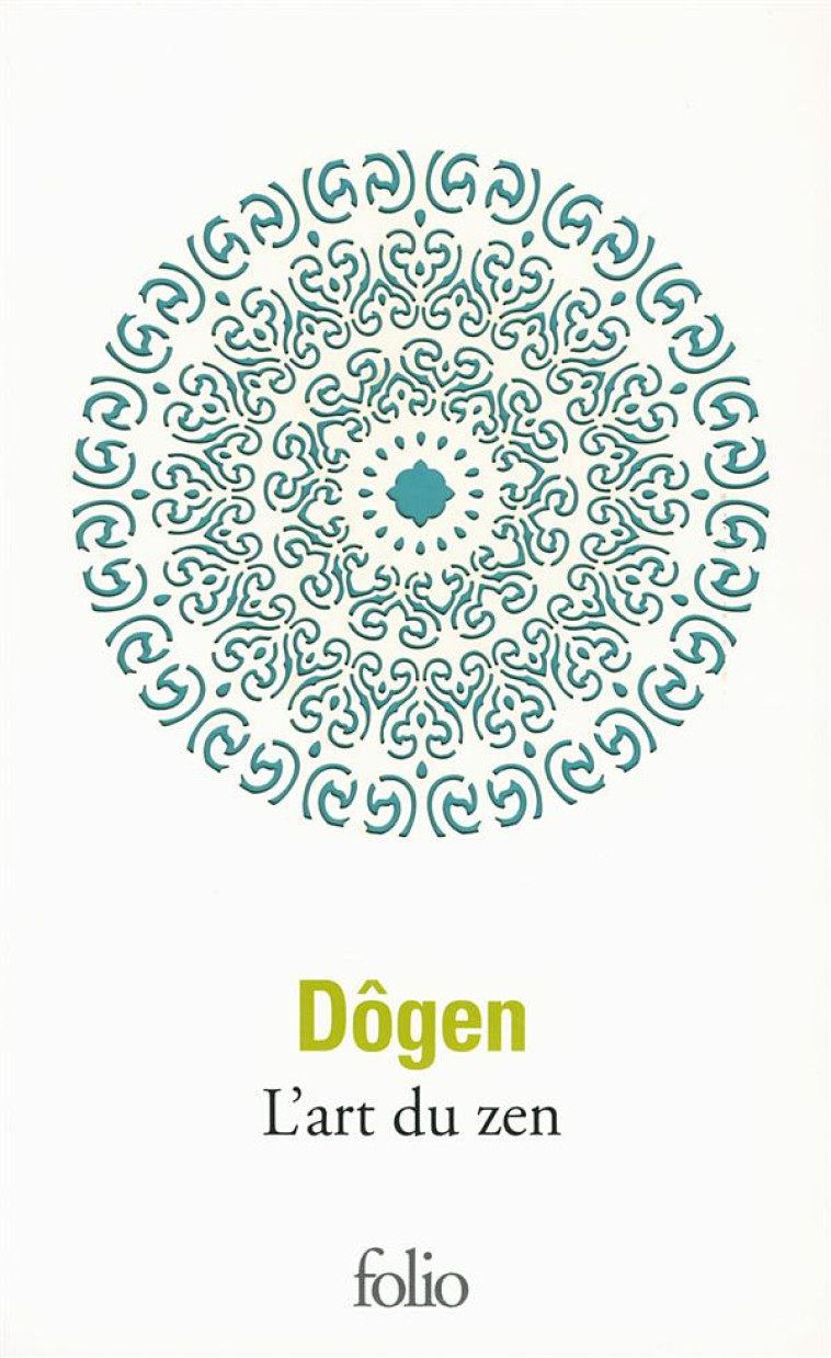 L'ART DU ZEN - DOGEN - Gallimard