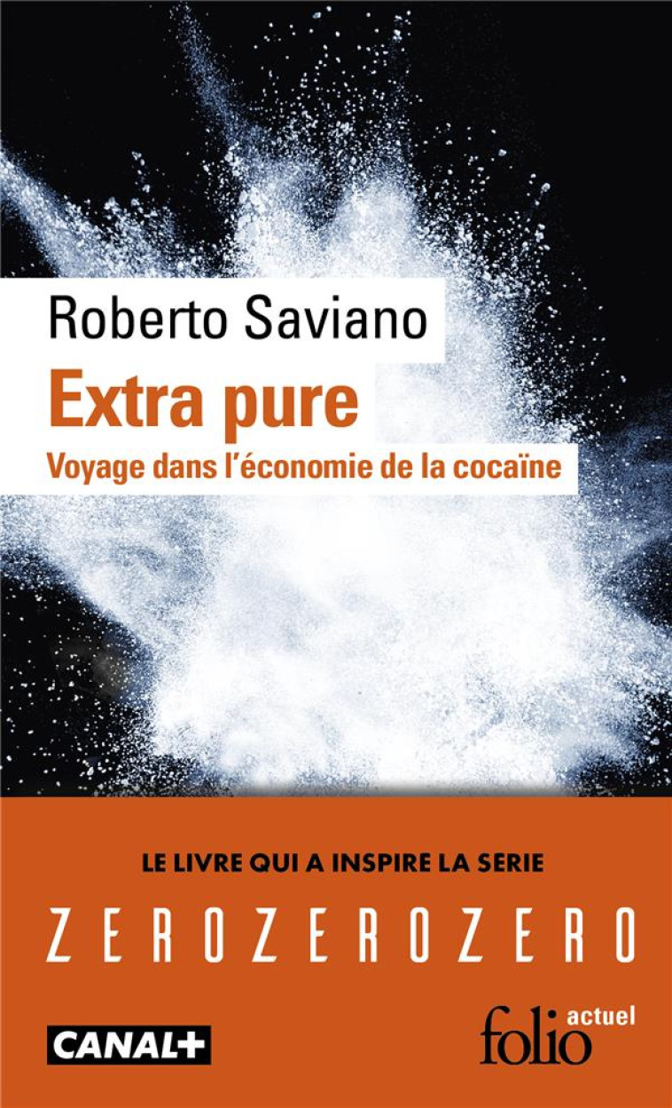 EXTRA PURE  -  VOYAGE DANS L'ECONOMIE DE LA COCAINE - SAVIANO ROBERTO - Gallimard