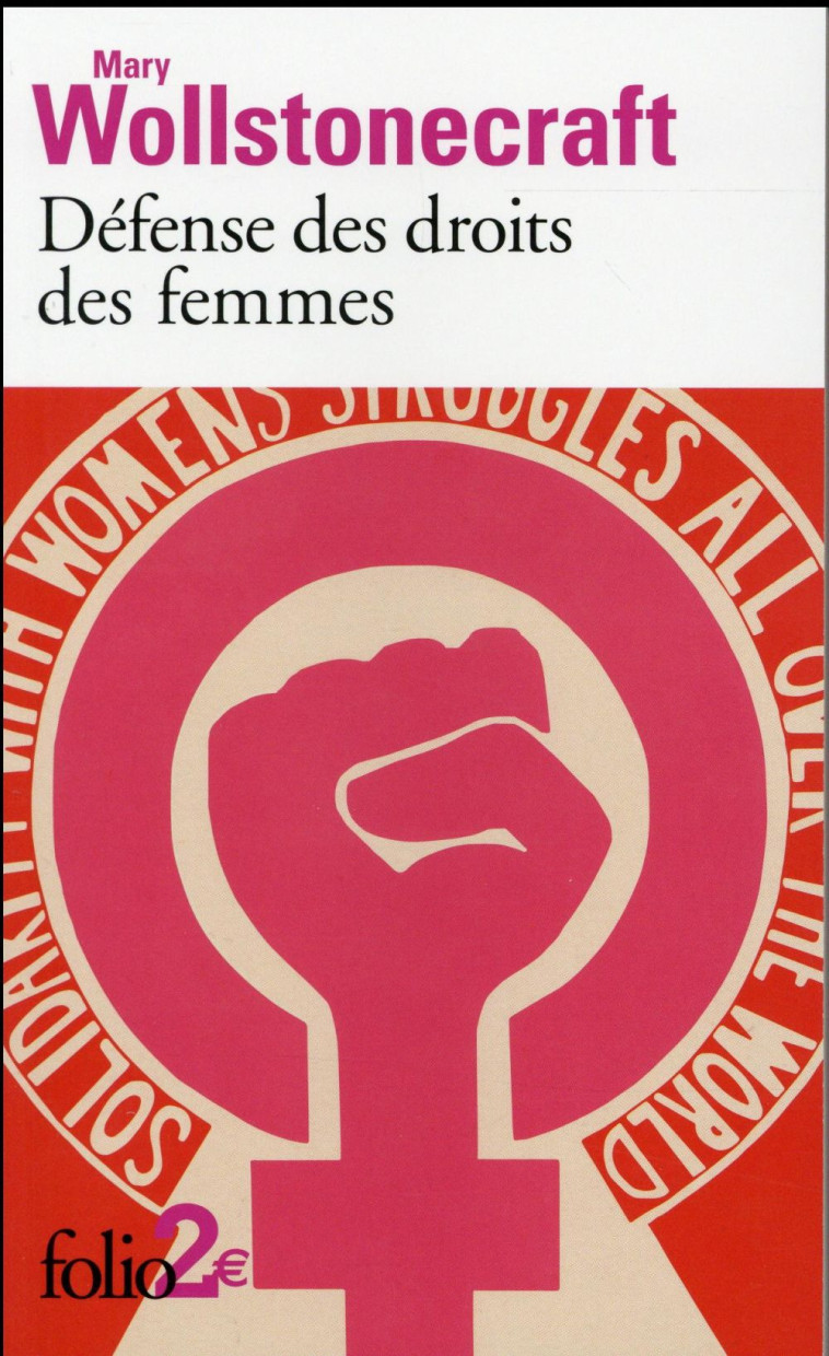 DEFENSE DES DROITS DES FEMMES - EXTRAITS - WOLLSTONECRAFT MARY - Gallimard