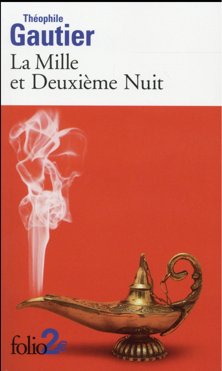 LA MILLE ET DEUXIEME NUIT - GAUTIER THEOPHILE - Gallimard