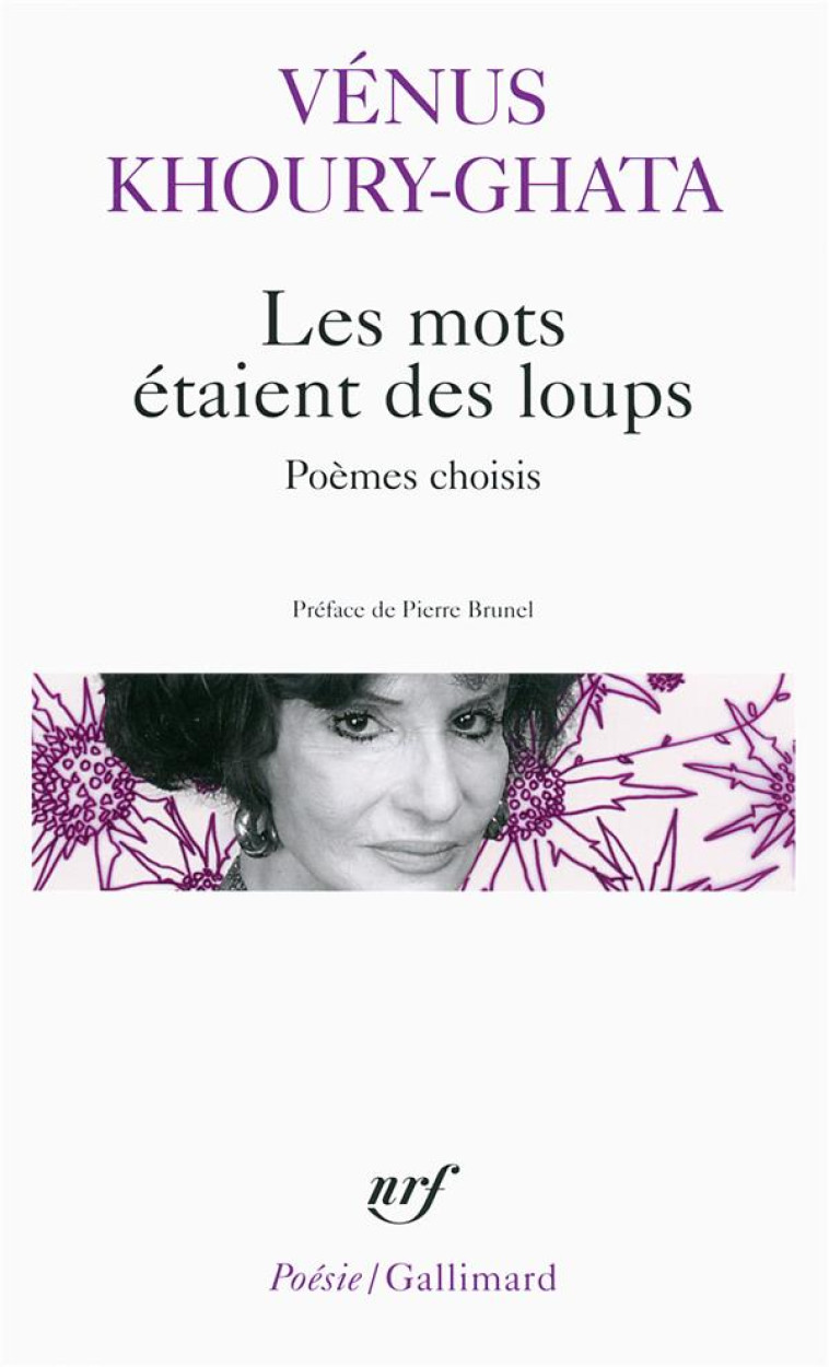 LES MOTS ETAIENT DES LOUPS - KHOURY-GHATA/BRUNEL - Gallimard