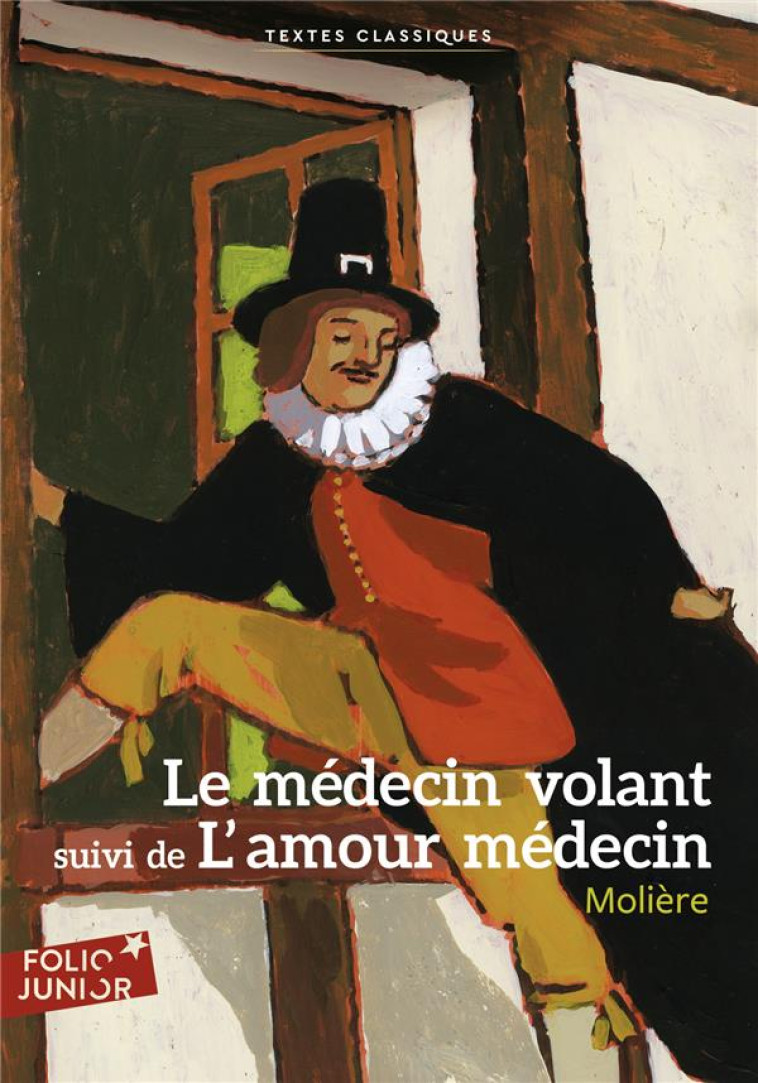 LE MEDECIN VOLANT  -  L'AMOUR MEDECIN - MOLIERE - Gallimard-Jeunesse