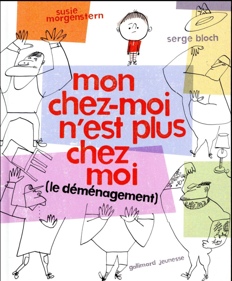 MON CHEZ MOI N'EST PLUS CHEZ MOI  -  LE DEMENAGEMENT - MORGENSTERN/BLOCH - GALLIMARD