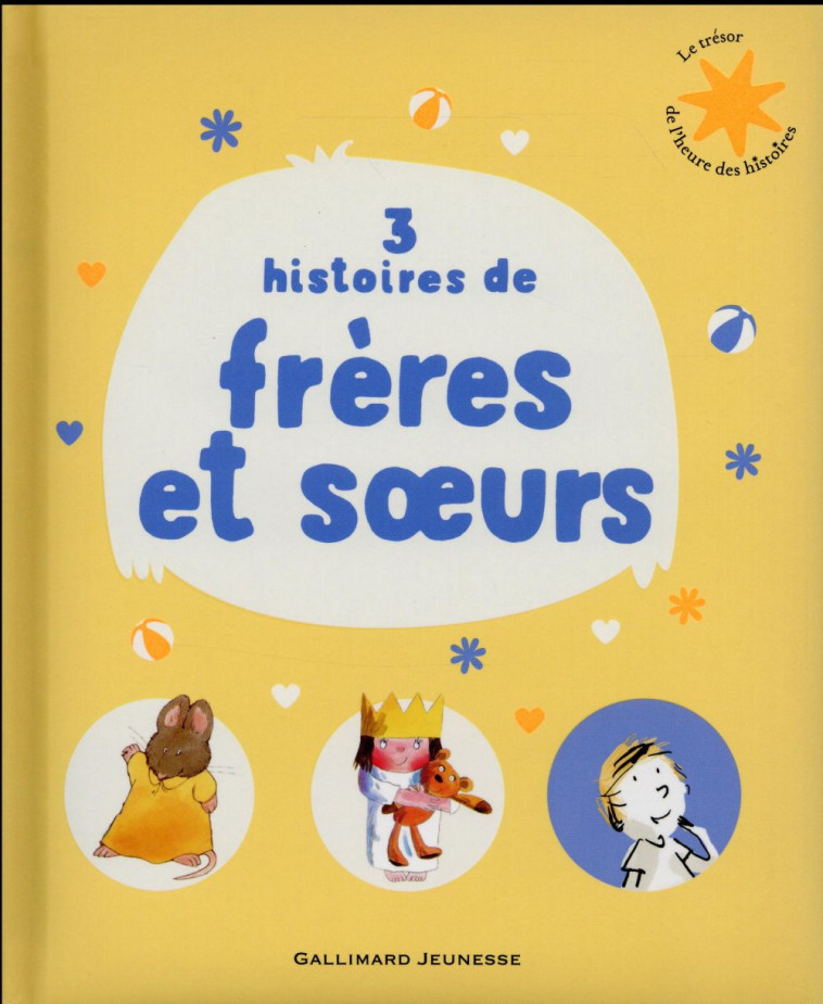 3 HISTOIRES DE FRERES ET SOEURS - ROSS/CUVELLIER/WELLS - Gallimard-Jeunesse